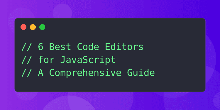 6 best code editors for javascript
